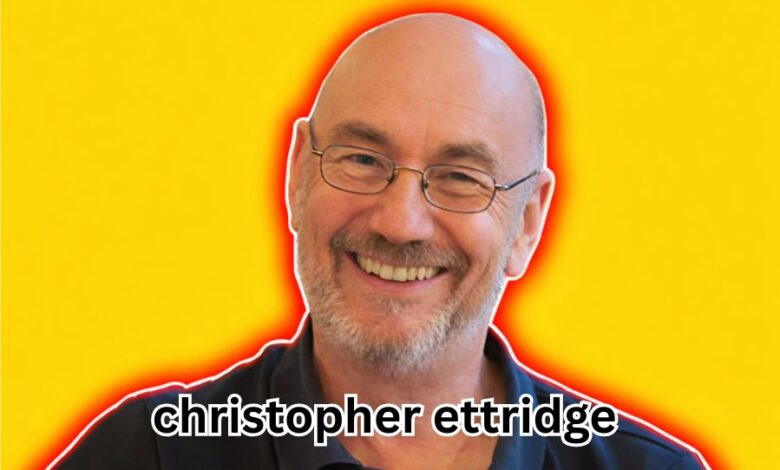 Christopher Ettridge