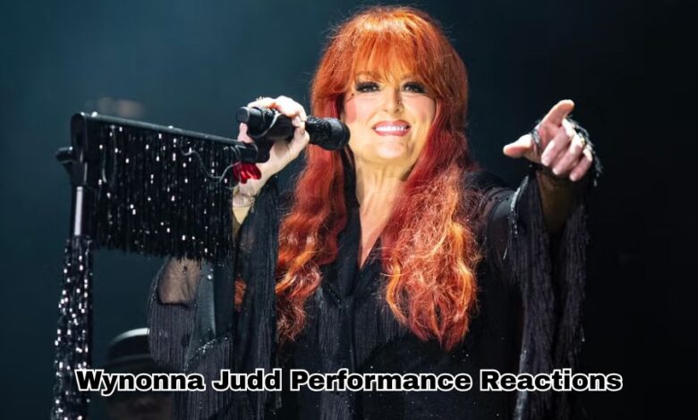 Wynonna Judd Performance Reactions