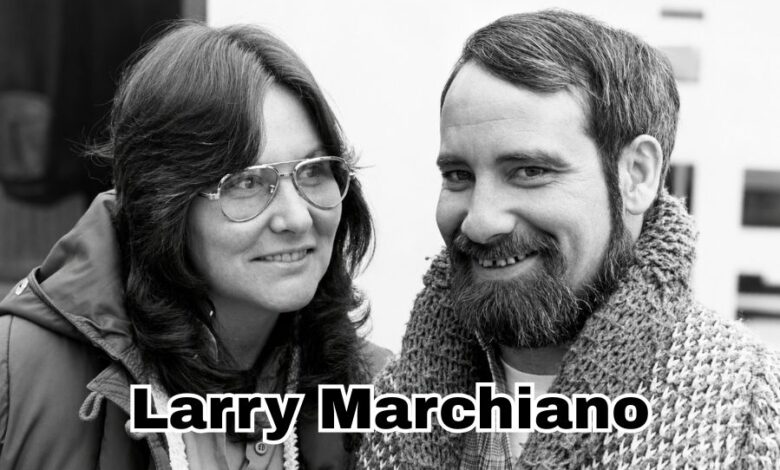 Larry Marchiano